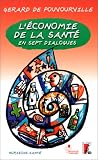 L économie de la santé en sept dialogues