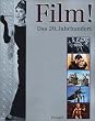 Film! Das 20. Jahrhundert