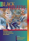 More details of book titled: Black Theatre: Ritual Performance in the African Diaspora