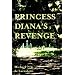 Princess Diana's Revenge