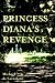 Princess Diana's Revenge