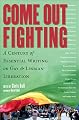 Come Out Fighting: A Century of Essential Writing on Gay & Lesbian Liberation