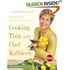 Cooking Thin with Chef Kathleen: 200 Easy Recipes for Healthy Weight Loss by Buffet Cooking