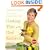 Cooking Thin with Chef Kathleen: 200 Easy Recipes for Healthy Weight Loss