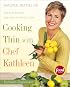 Cooking Thin with Chef Kathleen: 200 Easy Recipes for Healthy Weight Loss