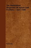 The Badminton Magazine Of Sports And Pastimes - June 1900