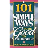 101 simple ways to be good to yourself