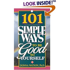 101 Simple Ways To Be Good To Yourself