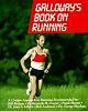 Galloway's Book on Running 2 Ed