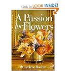 A Passion for Flowers by Carolyne Roehm