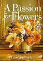 A Passion for Flowers