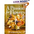 A Passion for Flowers
