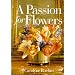 A Passion for Flowers