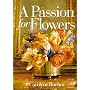 A Passion for Flowers