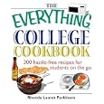 The Everything College Cookbook: 300 Hassle-Free Recipes For Students On The Go (Everything: Cooking)