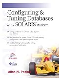 Configuring and Tuning Databases on the Solaris Platform (Sun Microsystems Press)
