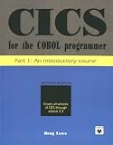 Cics for the Cobol Programmer: An Introductory Course (CICS for the COBOL Programmer) Doug Lowe