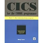 Cics for the Cobol Programmer: An Introductory Course (Pt. 1) by Doug Lowe