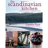 The Scandinavian Kitchen: Over 100 Essential Ingredients with 200 Authentic Receipesby Camilla Plum