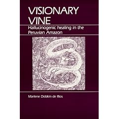 Visionary Vine: Hallucinogenic Healing in the Peruvian Amazon