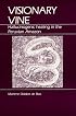 Visionary Vine: Hallucinogenic Healing in the Peruvian Amazon