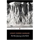 The Worst Journey in the World (Penguin Classics) by Apsley Cherry-Garrard and Caroline Alexander