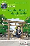 Produkt-Bild: Tatort Erde. Auf der Flucht durch Tokio: Ein Ratekrimi aus Japan