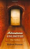 Adventures Unlimited, The Valley