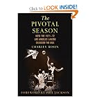 The Pivotal Season: How the 1971--72 Los Angeles Lakers Changed the NBA by Charley Rosen and Phil Jackson
