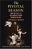 The Pivotal Season: How the 1971--72 Los Angeles Lakers Changed the NBA