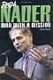 Ralph Nader: Man With A Mission Ralph Nader: Man With A Mission