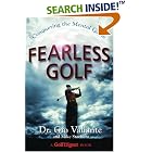 Fearless Golf: Conquering the Mental Game by Dr. Gio Valiante and Mike Stachura