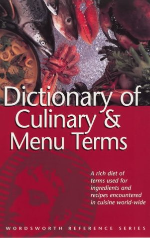 City Travel Guides Discounted  Books : The Wordsworth Dictionary of Culinary and Menu Terms (Wordsworth Reference)