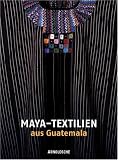 Maya Textiles from Guatemala (German Edition)