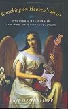 Knocking on Heavens Door: American Religion in the Age of Counterculture