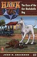 The Case of the Car-Barkaholic Dog #17 (Hank the Cowdog)