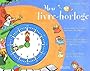 Mon livre-horloge
