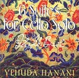 6 Suites for Cello Solo/ Yehuda Hanani