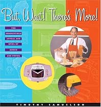 But Wait! There's More!: The Irresistible Appeal and Spiel of Ronco and Popeil