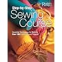 Step-by-Step Sewing Course: Essential Techniques for Making Over 150 Creative Home Projects