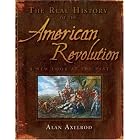 Click here to buy The Real History of the American Revolution: A New Look at the Past by  Alan Axelrod.