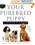 Your Purebred Puppy, Second Edition: A Buyer's Guide, Completely Revised and Updated