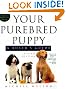 Your Purebred Puppy, Second Edition: A Buyer's Guide, Completely Revised and Updated