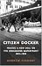 Book Citizen Docker: Making a New Deal on the Vancouver Waterfront, 19191939 (Canadian Social History)
