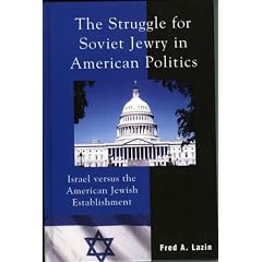 The Struggle for Soviet Jewry in American Politics: Israel versus the American Jewish Establishment (Studies in Public Policy)