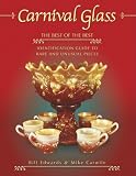 Carnival Glass: The Best of the Best : Identification Guide to Rare and Unusual Pieces