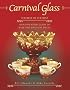 Carnival Glass: The Best of the Best : Identification Guide to Rare and Unusual Pieces