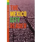 The Mexico City Reader (THE AMERICAS) by Ruben Gallo