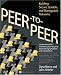 Books : Peer-to-Peer: Building Secure, Scalable, and Manageable Networks