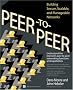 Peer-to-Peer: Building Secure, Scalable, and Manageable Networks